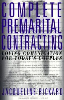 Paperback Complete Premarital Contracting: Loving Communication for Today's Couples Book