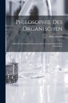 Paperback Philosophie des organischen: Gifford-vorlesungen gehalten an der Universität Aberdeen in den Jahren [German] Book