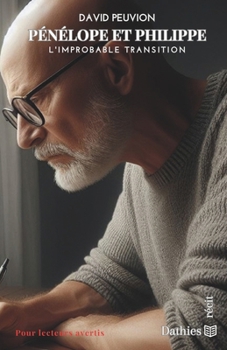 Paperback Pénélope et Philippe: L'improbable transition [French] Book