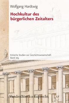 Paperback Hochkultur Des Burgerlichen Zeitalters [German] Book