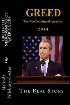 Paperback Greed: The NeoConning of America 2014 Book