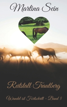 Reitstall Trautberg: Wandel ist Fortschritt - Book #5 of the Reitstall Trautberg