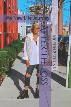 Paperback After The Loss: My New Life Journey Book