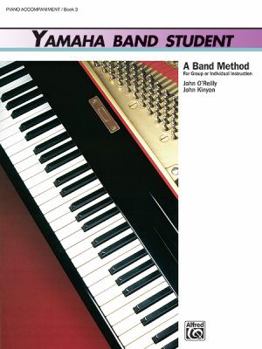 Paperback Yamaha Band Student, Book 3: Piano Accompaniment (Yamaha Band Method) Book