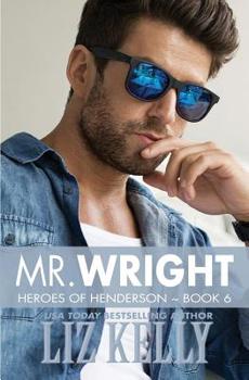 Paperback Mr. Wright: Heroes of Henderson Book 6 Book