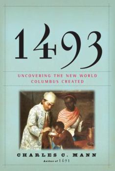 Hardcover 1493: Uncovering the New World Columbus Created Book