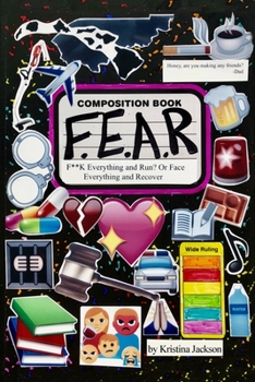 Paperback F.E.A.R.: F**k Everything and Run? Or Face Everything and Recover Book