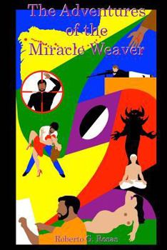 Paperback The Adventures of the Miracle Weaver Book