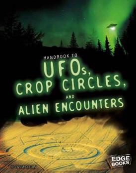 Hardcover Handbook to Ufos, Crop Circles, and Alien Encounters Book