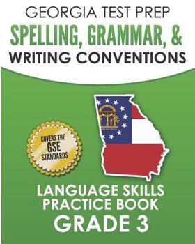 Paperback Georgia Test Prep Spelling, Grammar, & Writing Conventions Grade 3: Language Skills Practice Book