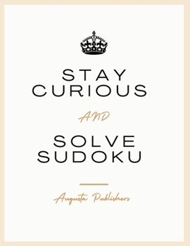 Paperback Stay Curious and Solve SUDOKU Book