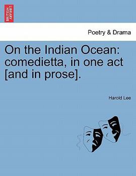 Paperback On the Indian Ocean: Comedietta, in One Act [And in Prose]. Book