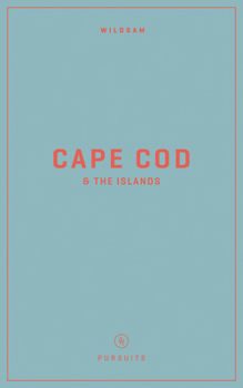 Paperback Wildsam Field Guides: Cape Cod & the Islands Book