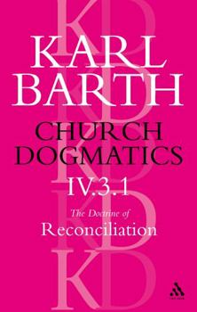 Church Dogmatics 4.3.1 - Book  of the Church Dogmatics