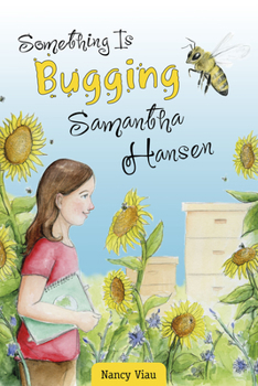 Hardcover Something Is Bugging Samantha Hansen Book