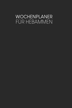 Wochenplaner f?r Hebammen: Handlicher Terminkalender - Motiv: Schwarz