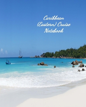 Paperback Caribbean (Eastern) Cruise Notebook: Notebook and Journal for Planning and Organizing Your Next five Cruising Adventures Book