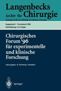 Paperback Chirurgisches Forum '96 Fur Experimentelle Und Klinische Forschung: 113. Kongreß Der Deutschen Gesellschaft Für Chirurgie, Berlin, 9.-13. April 1996 [German] Book