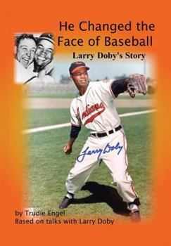 Hardcover He Changed the Face of Baseball: The Larry Doby Story Book