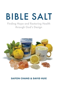 Paperback Bible Salt: Finding Hope and Restoring Health through God's Design Book