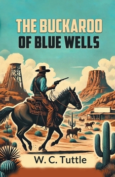 Paperback The Buckaroo of Blue Wells Book