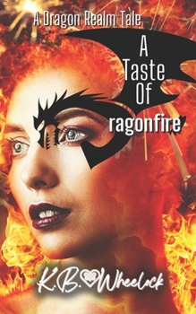Paperback A Taste of Dragonfire Book