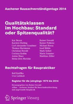 Paperback Aachener Bausachverständigentage 2014: Qualitätsklassen Im Hochbau: Standard Oder Spitzenqualität [German] Book