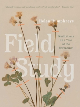 Hardcover Field Study: Meditations on a Year at the Herbarium Book