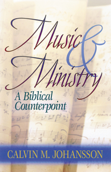 Paperback Music and Ministry: A Biblical Counterpoint, Updated Edition Book