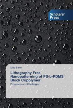 Paperback Lithography Free Nanopatterning of PS-b-PDMS Block Copolymer Book