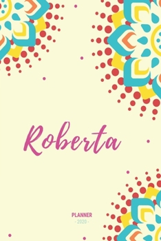 Roberta Planner 2020: Planner Settimanale con Calendario Mensile e Annuale I Date Importante I Osservazioni I Focus Mensile I Obietivi Mensiili e con ... I Per nuovo anno I A5 (Italian Edition)