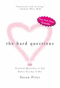Paperback The Hard Questions: 100 Essential Questions to Ask the One You Love Book