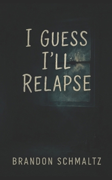 Paperback I Guess I'll Relapse Book