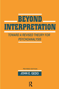Paperback Beyond Interpretation: Toward a Revised Theory for Psychoanalysis Book
