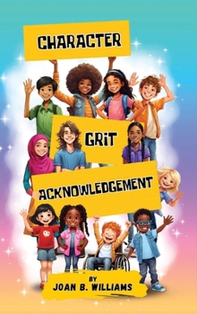 Hardcover Character Grit Acknowledgement: A Collection Of Empowering Poems For All Ages Book