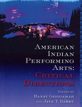 Paperback American Indian Performing Arts: Critical Directions Book