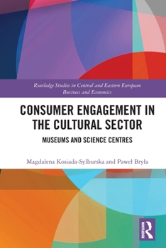 Paperback Consumer Engagement in the Cultural Sector: Museums and Science Centres Book