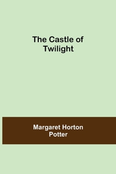 The Castle of Twilight