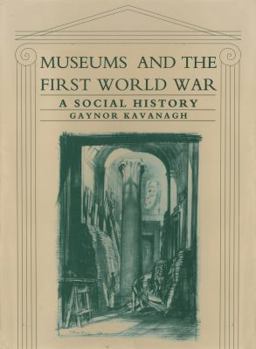 Hardcover Museums and the First World War: A Social History Book