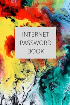 Paperback Internet Password Book: Internet Password Keeper, Logbook, Organizer, Tracker, Alphabetical Password Book (6 x 9) (110 Pages) Book