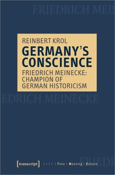 Paperback Germany's Conscience: Friedrich Meinecke: Champion of German Historicism Book