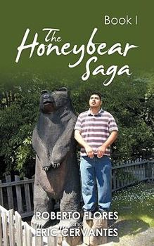Paperback The Honeybear Saga: Book I Book