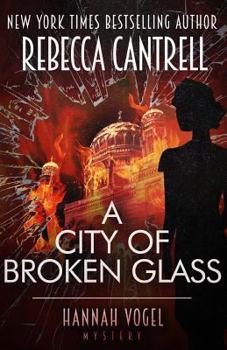 A City Of Broken Glass - Book #4 of the Hannah Vogel