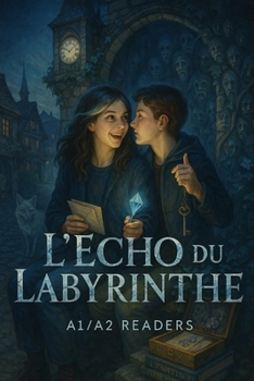 Paperback L'Écho du Labyrinthe: A Graded Reader Fantasy Adventure for A1-A2 French Learners [French] Book