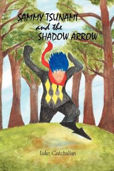 Paperback Sammy Tsunami and the Shadow Arrow Book