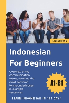 Paperback Indonesian For Beginners: Learn Indonesian in 101 Days Book