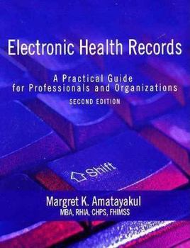 Paperback Electronic Health Records: A Practical Guide for Professionals and Organizations Book