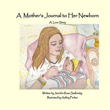 Paperback A Mother's Journal to Her Newborn Book