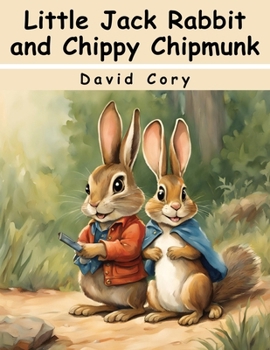 Paperback Little Jack Rabbit and Chippy Chipmunk Book