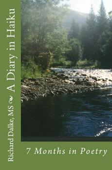 Paperback A Diary in Haiku: 7 Months in Poetry Book